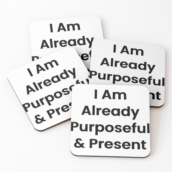 Item preview, I Am Already Purposeful & Present designed and sold by The Winning Formula™ Prints.