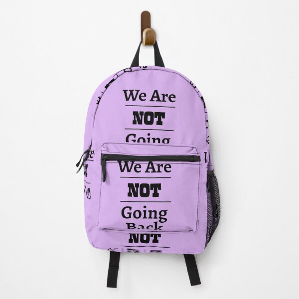 Item preview, "We Are NOT Going Back" Phrase Black Lettering designed and sold by kristimb.