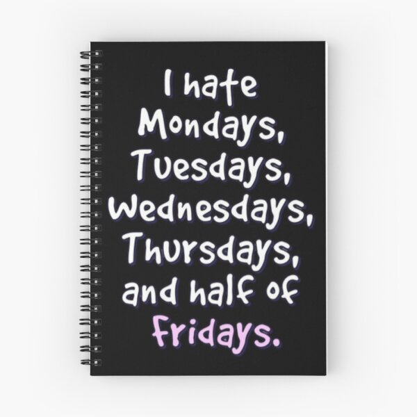 Item preview, Funny weekdays quote designed and sold by FQFUNNYQUOTES.