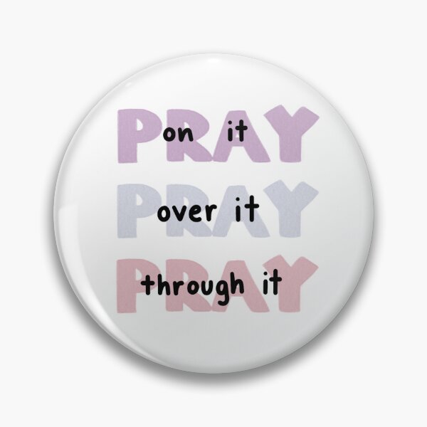 Item preview, Pray Through It design designed and sold by JoyMadeArt.