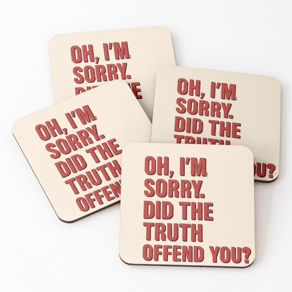 Item preview, Oh, I’m Sorry Did the Truth Offend You - Sarcastic Quote Design designed and sold by StudioBy-ColorNest.