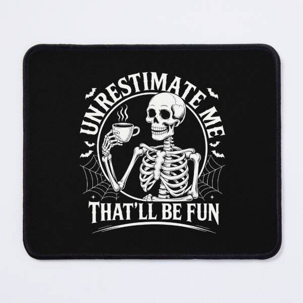 Item preview, Skeleton Coffee Underestimate Me That'll Be Fun Funny designed and sold by tearbytea.