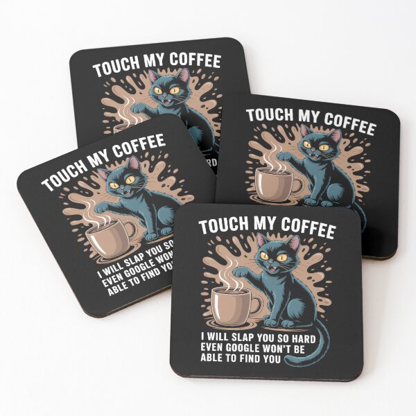 Item preview, Touch My Coffee I Will Slap You So Hard Funny Cat designed and sold by tearbytea.
