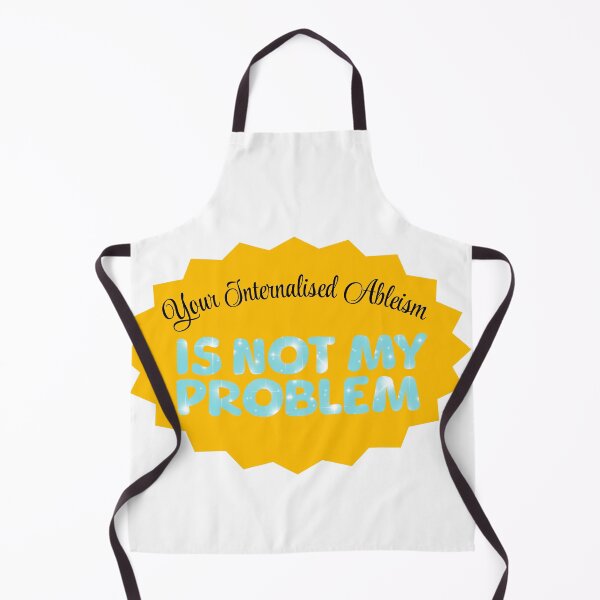 Item preview, Your Internalised Abelism Is Not My Problem designed and sold by GeoGoose.