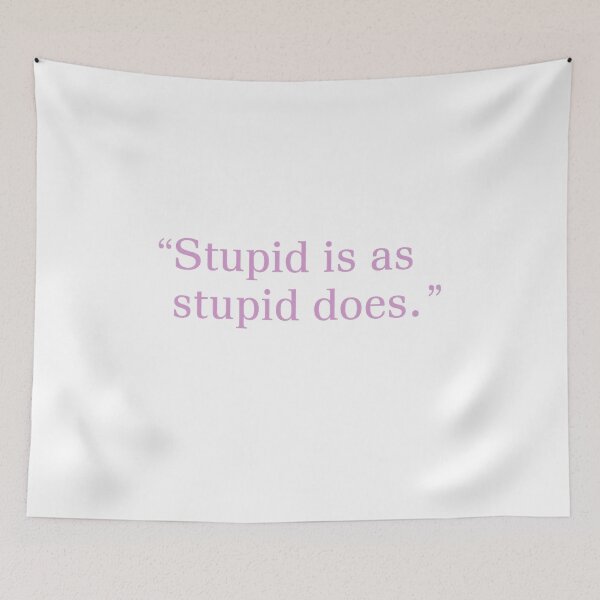 Item preview, Stupid is as stupid does designed and sold by PowerSSales.