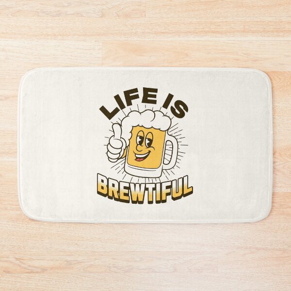 Item preview, Life is brewtiful beautiful beer alcohol Morcaworks designed and sold by Morcawork.