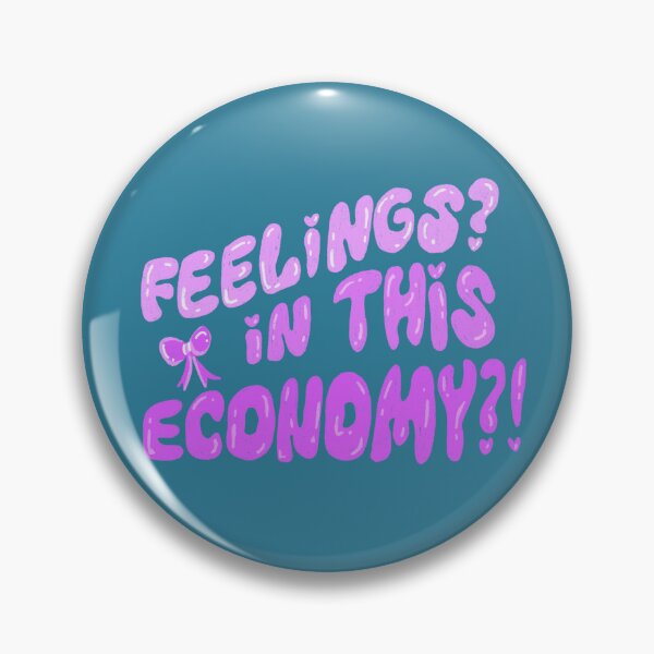 Item preview, Feelings in this economy designed and sold by pinkyfish1010.