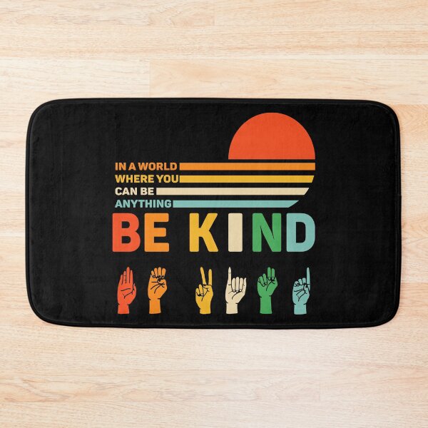 Item preview, in a world where you can be anything be kind designed and sold by treasure-crafts.