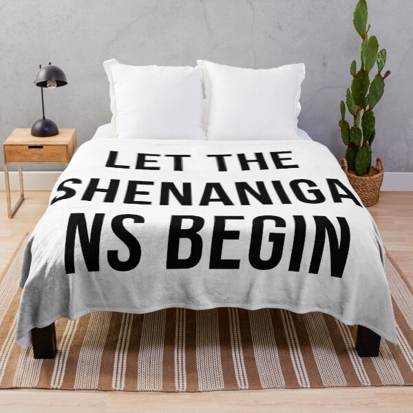 Item preview, LET THE SHENANIGANS BEGIN designed and sold by SanchillShop.