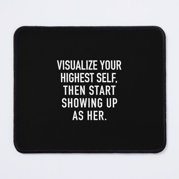 Item preview, Visualize Your Highest Self Then Show Up As Her designed and sold by corbrand.