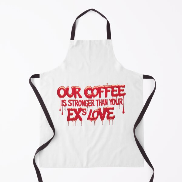 Item preview, Our coffee is stronger than your exs love designed and sold by RDproject.