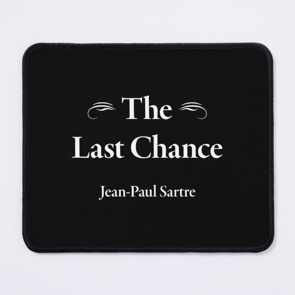 Item preview, Jean-Paul Sartre, The Last Chance, Classic Literature designed and sold by CharlottePlaceArt.