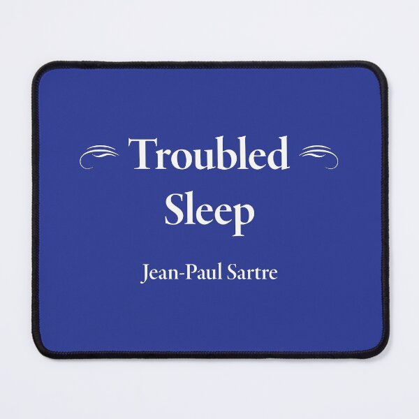 Item preview, Jean-Paul Sartre, Troubled Sleep, Classic Literature designed and sold by CharlottePlaceArt.