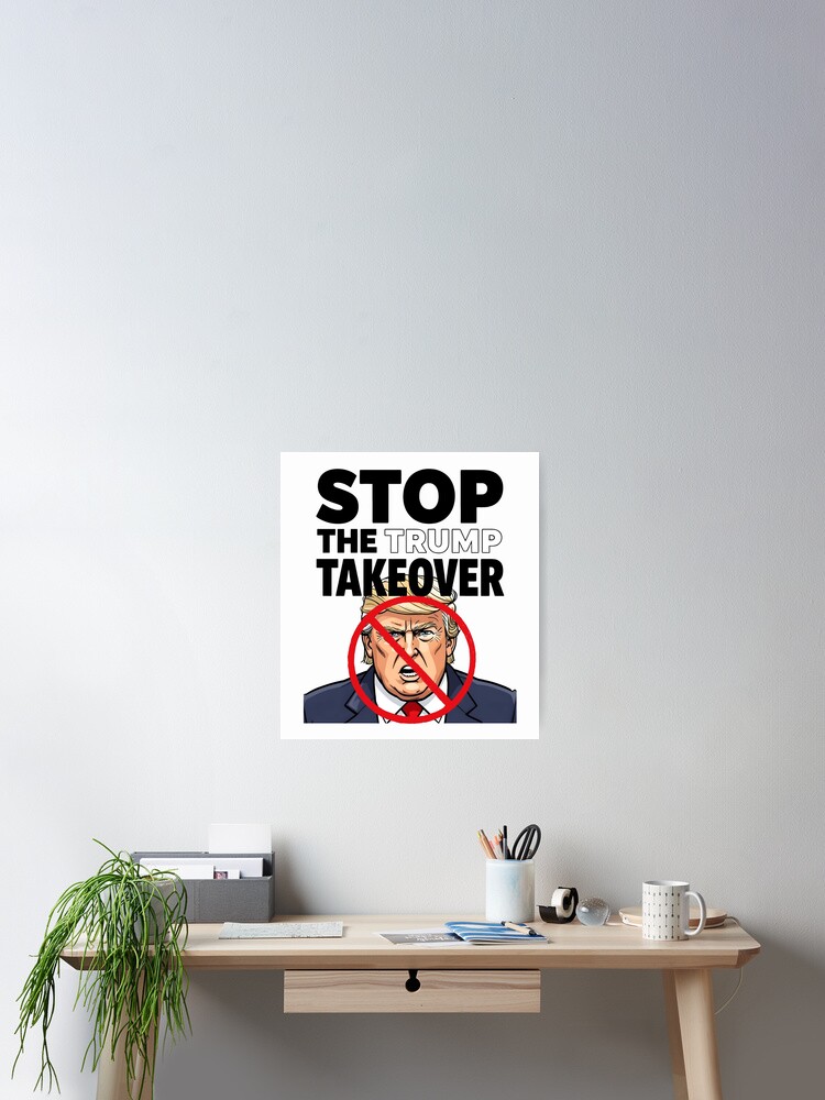 Thumbnail 2 of 3, Poster, Stop The Trump Takeover designed and sold by HowToCanadian.
