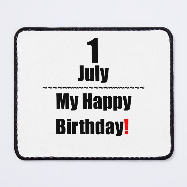 Item preview, 1 July Birthday designed and sold by ariksworld.