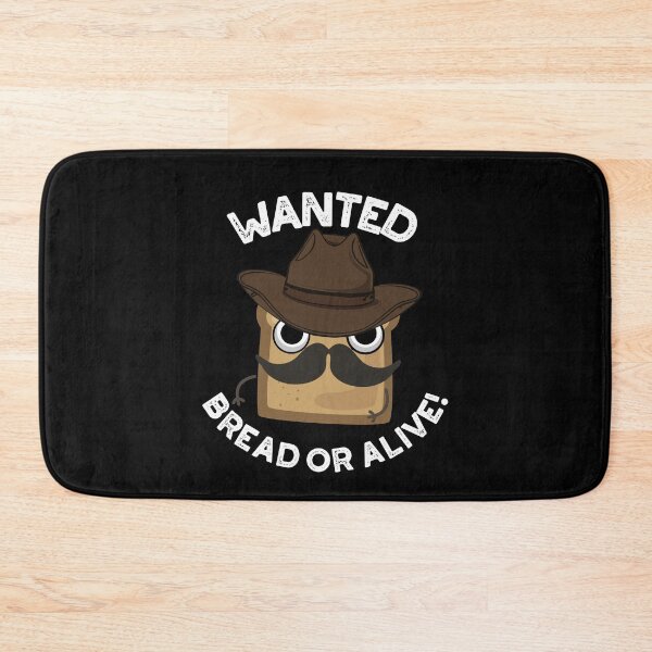 Item preview, Wanted Bread Or Alive Funny Food Pun (Dark BG) designed and sold by punnybone.