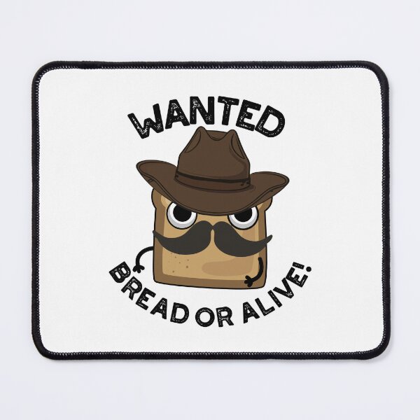 Item preview, Wanted Bread Or Alive Funny Food Pun  designed and sold by punnybone.