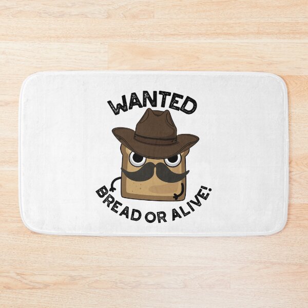 Item preview, Wanted Bread Or Alive Funny Food Pun  designed and sold by punnybone.