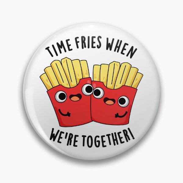 Item preview, Time Fries When We're Together Funny Food Pun  designed and sold by punnybone.