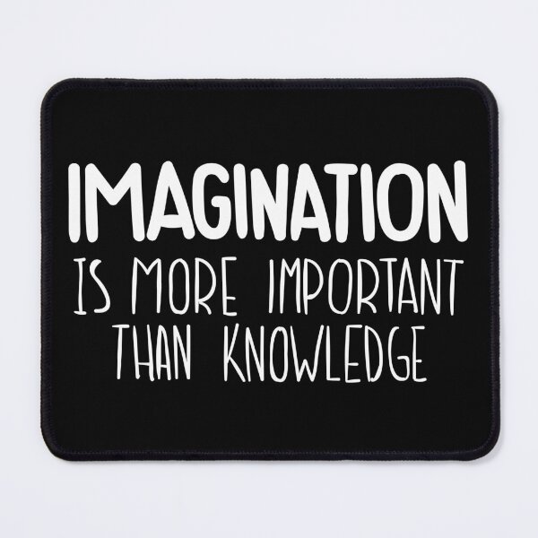 Item preview, imagination is more important than knowledge designed and sold by hassanaljaziri.