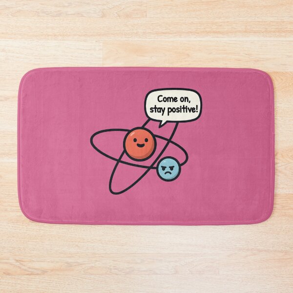 Item preview, Stay Positive – Funny Atom Science Joke designed and sold by DanielBDesigns.