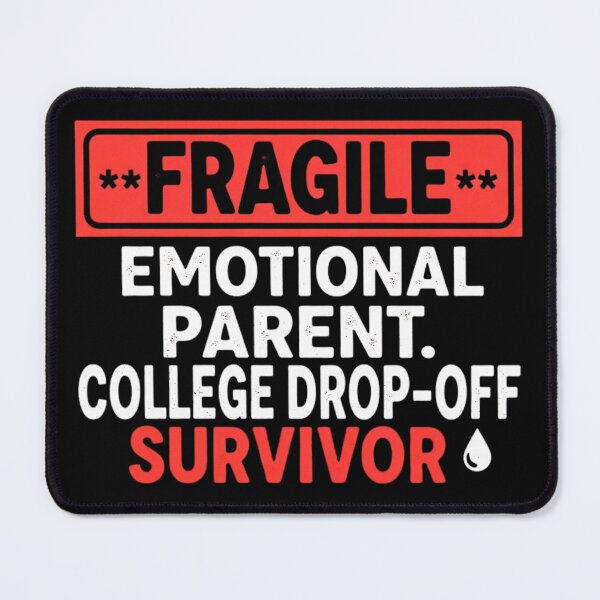 Item preview, Fragile Emotional Parent College Drop Off Survivor Funny Quote designed and sold by Teetreasure2.
