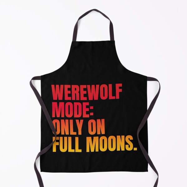 Item preview, Werewolf Mode: Only on Full Moons. designed and sold by D3signsByM3.