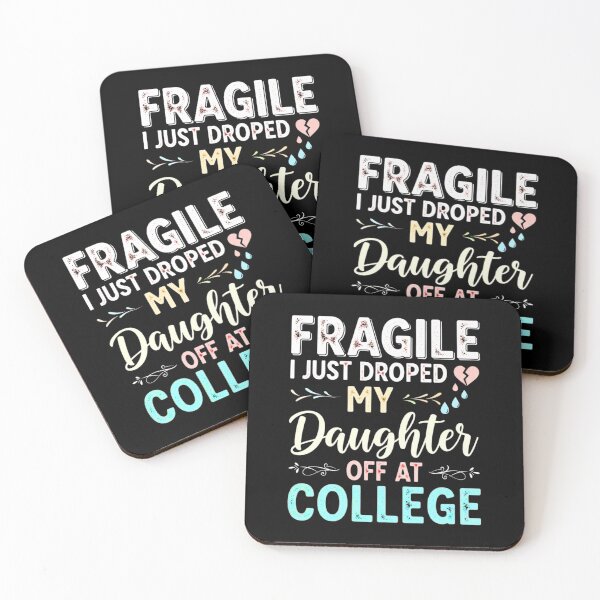 Item preview, Fragile I Just Dropped My Daughter Off At College, Funny, Mom Joke designed and sold by Teetreasure2.