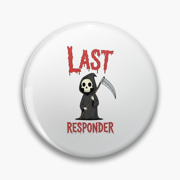 Item preview, Grim Reaper, Angel of Death, dark humor, Last Responder, Funnyfits70, retro, vintage, meme, funny, humor designed and sold by FunnyFits70.
