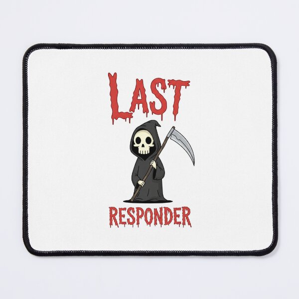 Item preview, Grim Reaper, Angel of Death, dark humor, Last Responder, Funnyfits70, retro, vintage, meme, funny, humor designed and sold by FunnyFits70.