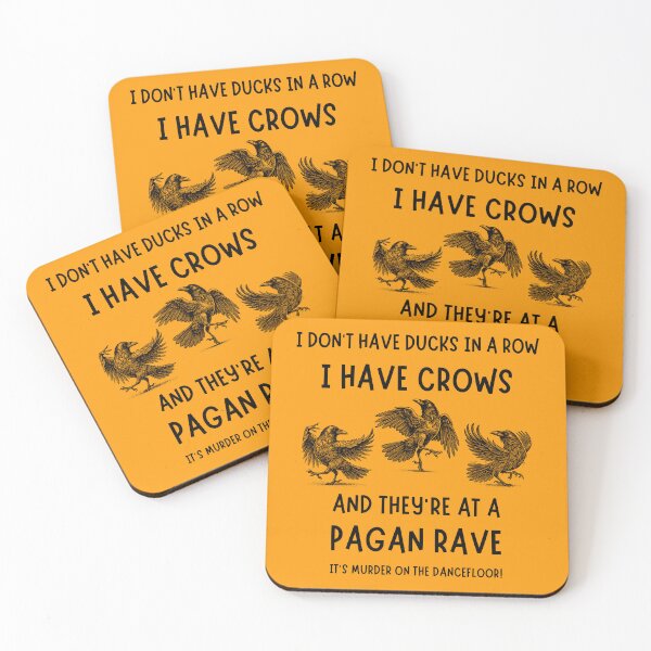 Item preview, I Don't Have Ducks in a Row I have Crows at a Pagan Rave Cheeky Witch® designed and sold by cheekywitch.