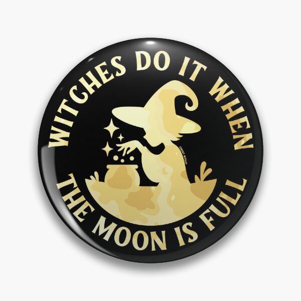 Item preview, Witches Do It When the Moon is Full Cheeky Witch® designed and sold by cheekywitch.