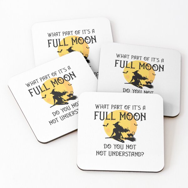 Item preview, What Part of It's a Full Moon Do You Not Understand Cheeky Witch® designed and sold by cheekywitch.