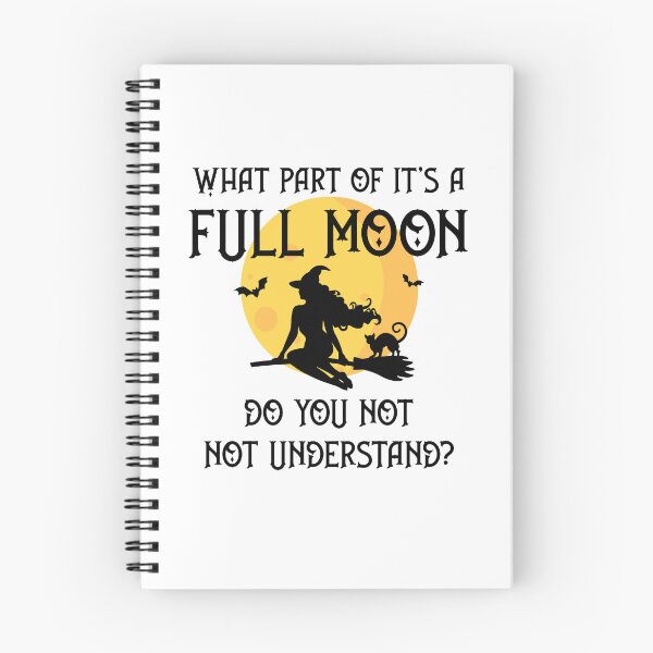 Item preview, What Part of It's a Full Moon Do You Not Understand Cheeky Witch® designed and sold by cheekywitch.