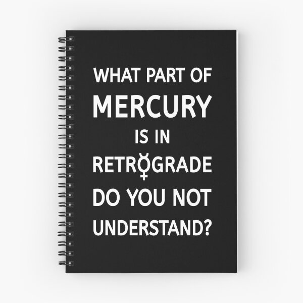 Item preview, What Part of Mercury is in Retrograde Do You Not Understand Cheeky Witch® designed and sold by cheekywitch.