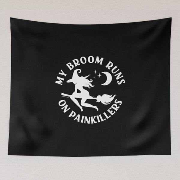 Item preview, My Broom Runs On Painkillers Cheeky Witch® designed and sold by cheekywitch.