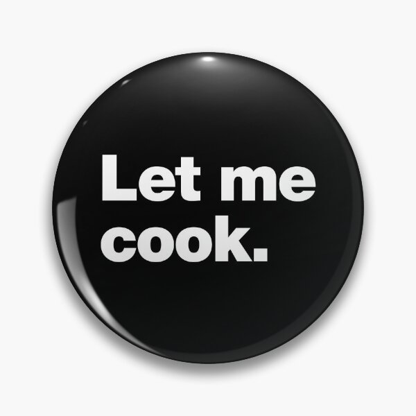 Item preview, Let Me Cook. designed and sold by chestify.