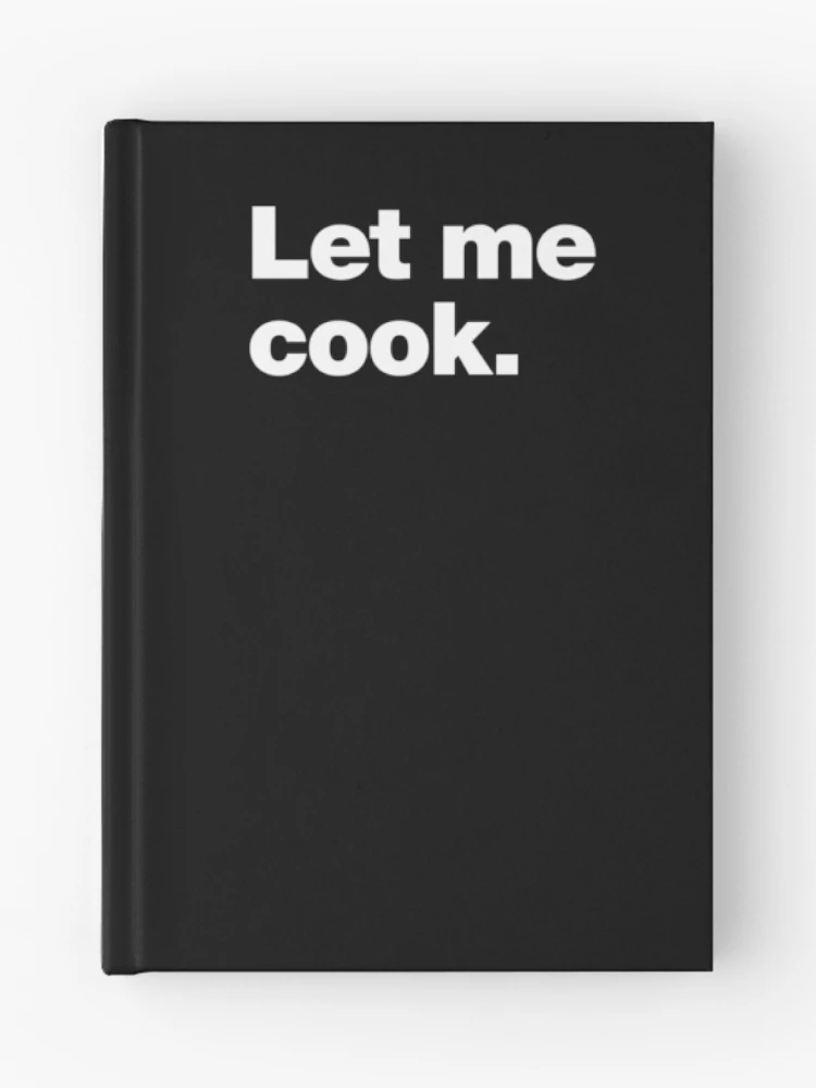 Thumbnail 1 of 3, Journal, Let Me Cook. designed and sold by chestify.