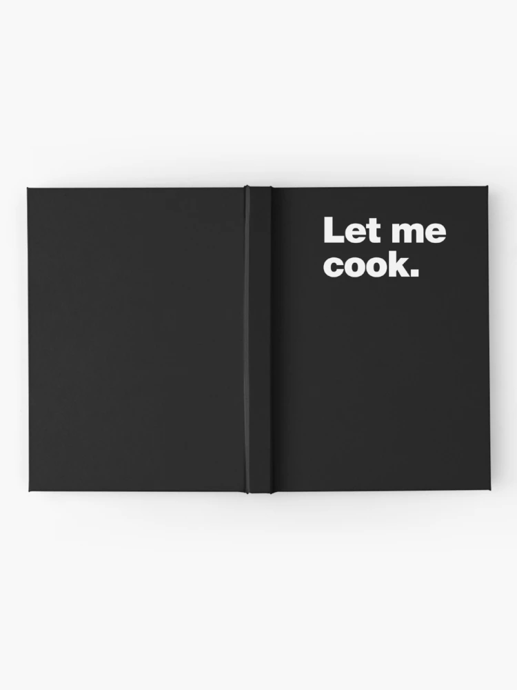 Thumbnail 2 of 3, Journal, Let Me Cook. designed and sold by chestify.