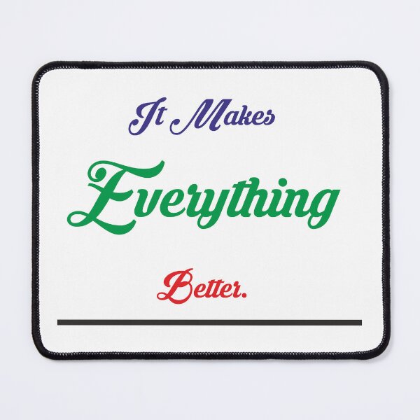 Item preview, It Makes Everything Better – Colorful Typography Quote Design designed and sold by Markloom.co.
