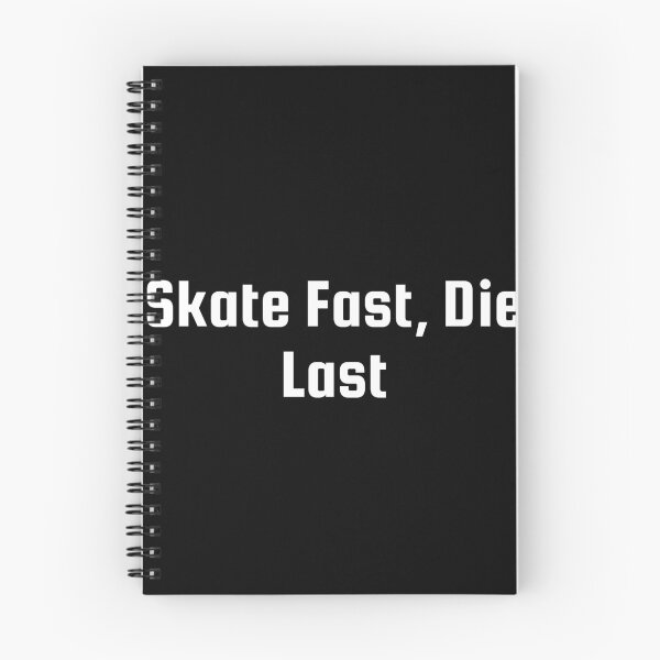 Item preview, Skate Fast, Die Last designed and sold by Ninjacatoff.