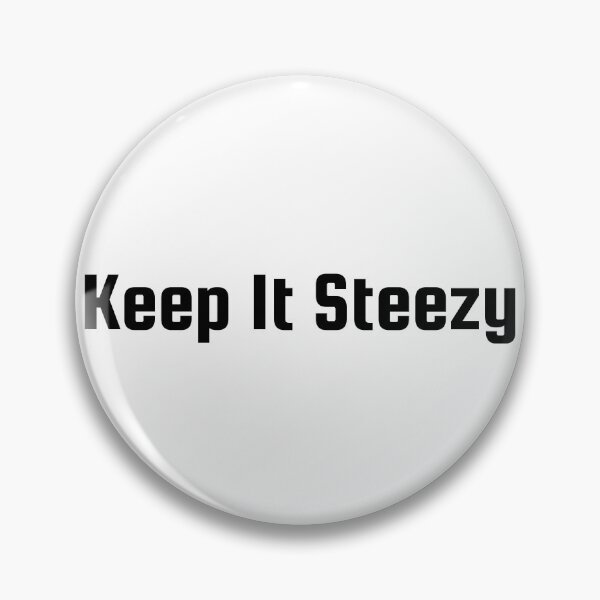 Item preview, Keep It Steezy designed and sold by Ninjacatoff.