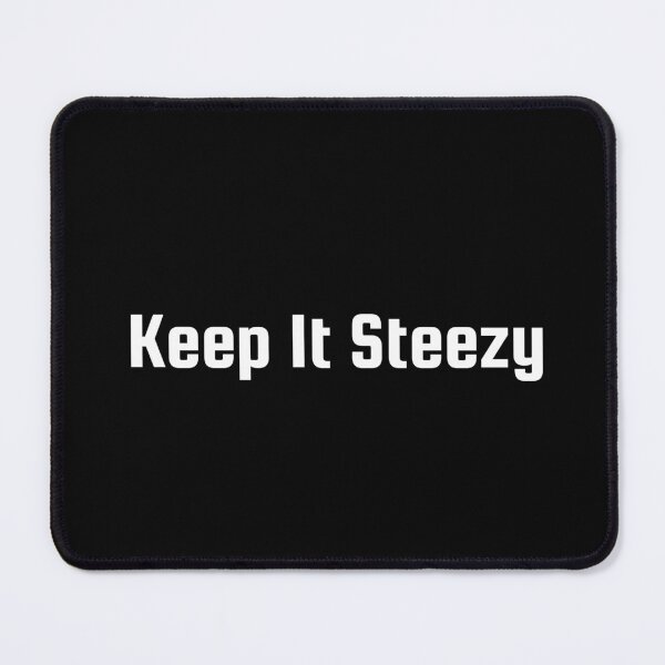 Item preview, Keep It Steezy designed and sold by Ninjacatoff.