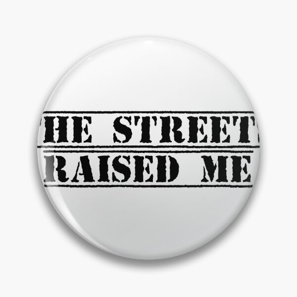Item preview, The Streets Raised Me designed and sold by Ninjacatoff.