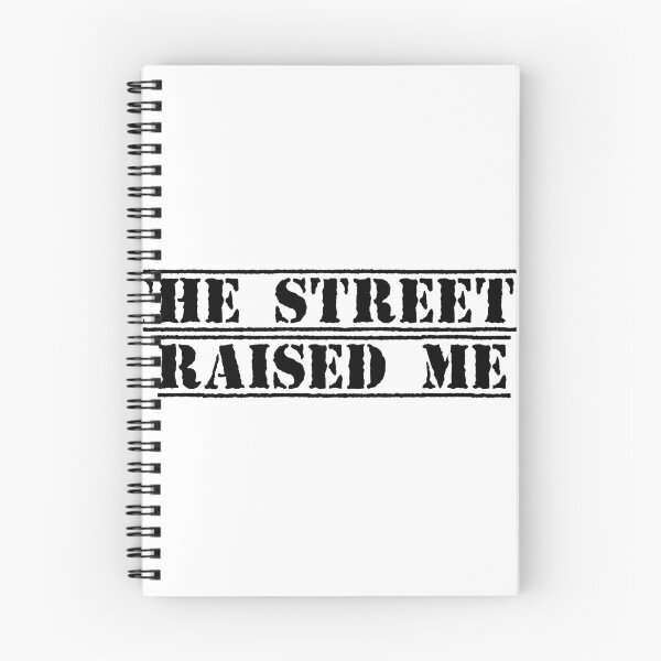 Item preview, The Streets Raised Me designed and sold by Ninjacatoff.