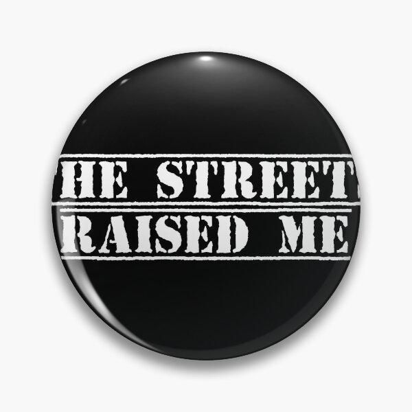 Item preview, The Streets Raised Me designed and sold by Ninjacatoff.