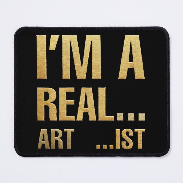 Item preview, I'm Real... Art ...ist (Gold Embroidery for Artist) designed and sold by CreArtorium.