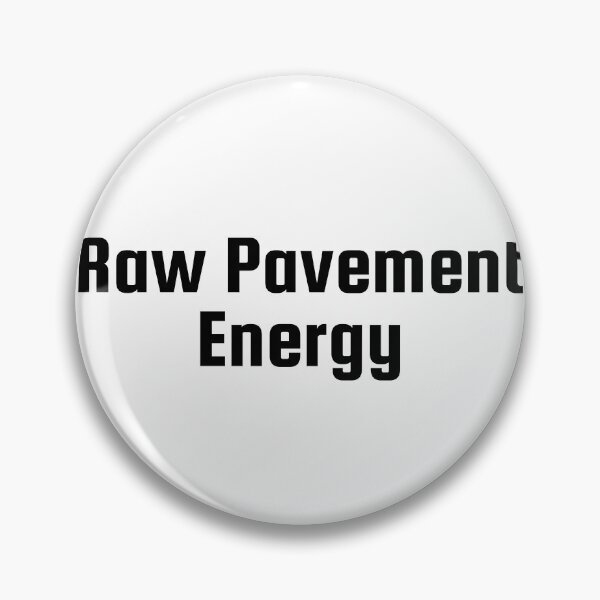 Item preview, Raw Pavement Energy designed and sold by Ninjacatoff.