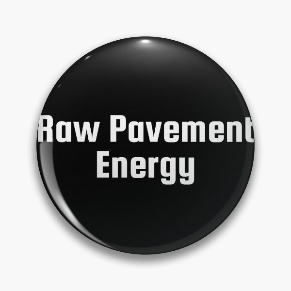 Item preview, Raw Pavement Energy designed and sold by Ninjacatoff.
