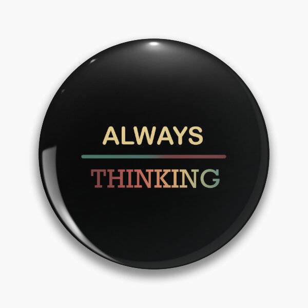Item preview, Always Over Thinking  designed and sold by dufferDesign.